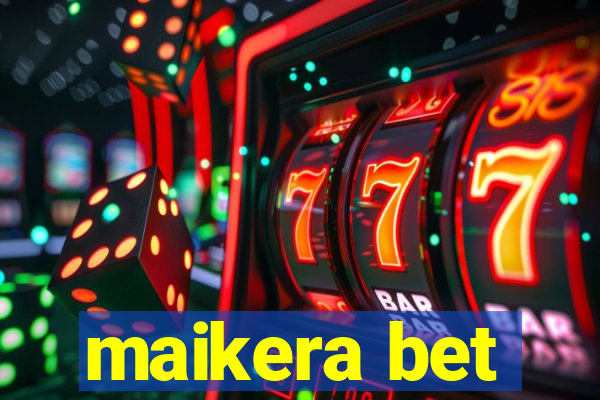 maikera bet